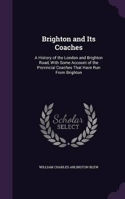 Book cover for Brighton and Its Coaches