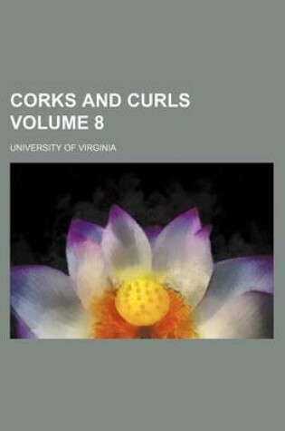 Cover of Corks and Curls Volume 8