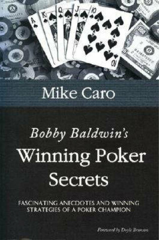 Cover of Bobby Baldwin's Winning Poker Secrets
