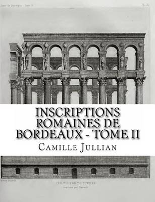 Book cover for Inscriptions Romaines de Bordeaux - Tome II