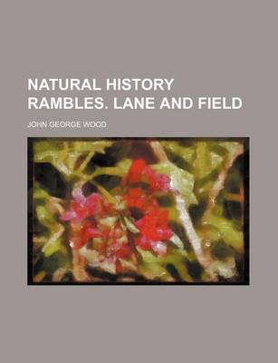 Book cover for Natural History Rambles. Lane and Field