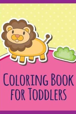 Cover of Coloring Book for Toddlers