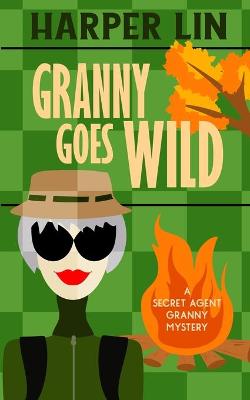 Book cover for Granny Goes Wild