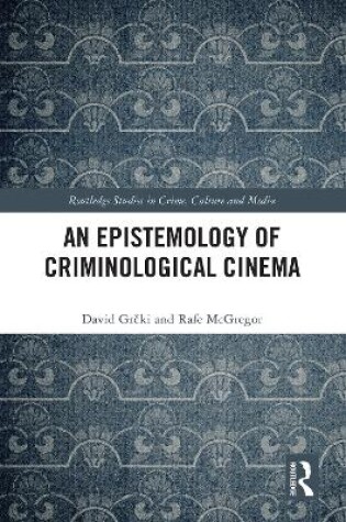 Cover of An Epistemology of Criminological Cinema