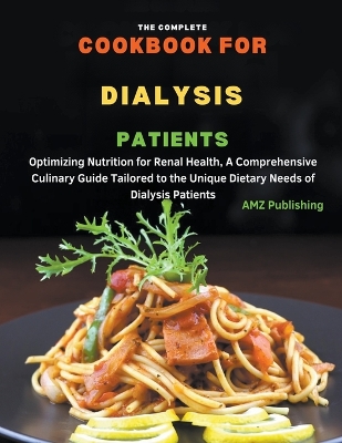 Book cover for The Complete Cookbook For Dialysis Patients