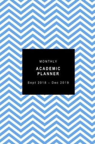 Cover of Monthly Academic Planner Sept 2018 - Dec 2019
