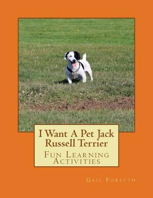 Book cover for I Want A Pet Jack Russell Terrier