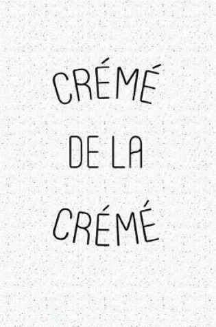 Cover of Creme de la Creme