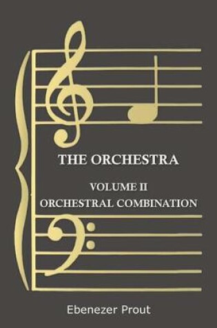 Cover of The Orchestra - Volume II - Orchestral Combination