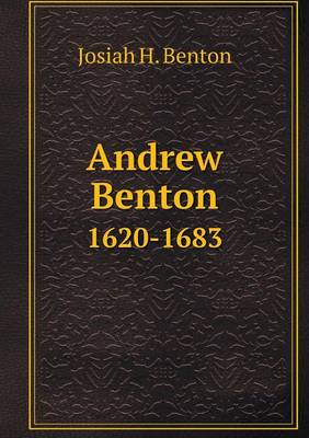 Book cover for Andrew Benton 1620-1683