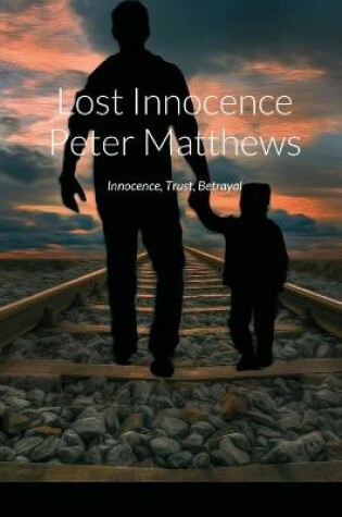Cover of Lost Innocence Peter Matthews
