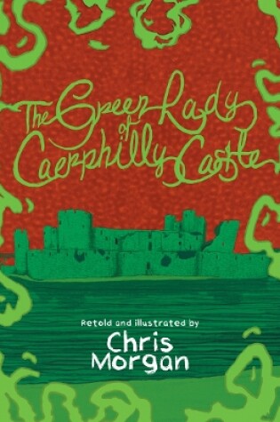 Cover of The Green Lady of Caerphilly Castle