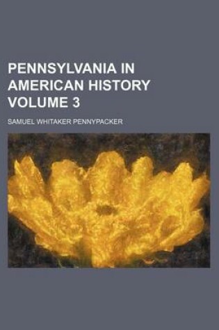 Cover of Pennsylvania in American History Volume 3