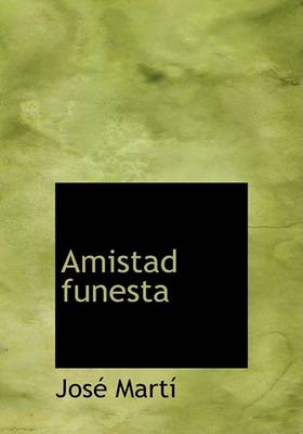 Book cover for Amistad funesta (Large Print Edition)