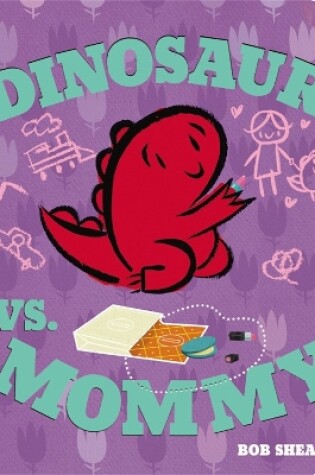 Cover of Dinosaur vs. Mommy