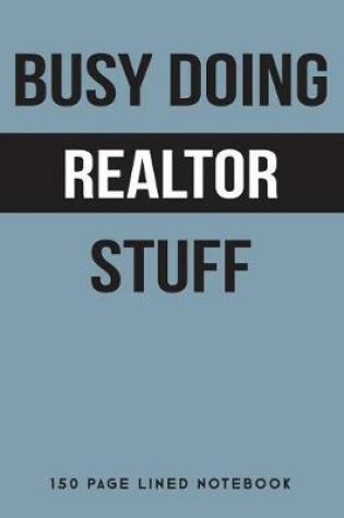 Cover of Busy Doing Realtor Stuff