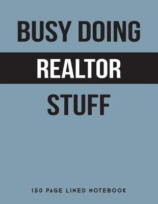 Book cover for Busy Doing Realtor Stuff