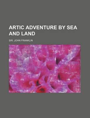 Book cover for Artic Adventure by Sea and Land