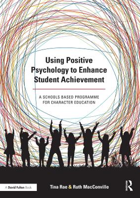 Book cover for Using Positive Psychology to Enhance Student Achievement