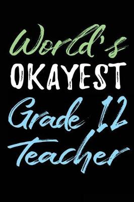 Book cover for World's Okayest Grade 12 Teacher