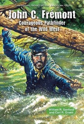 Book cover for John C. Fremont: Courageous Pathfinder of the Wild West