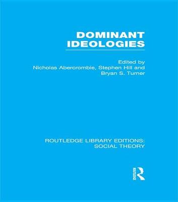 Book cover for Dominant Ideologies (RLE Social Theory)