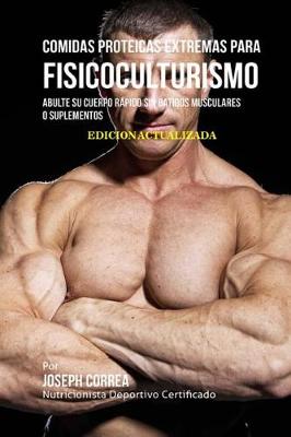 Book cover for Comidas Proteicas Extremas Para Fisicoculturismo