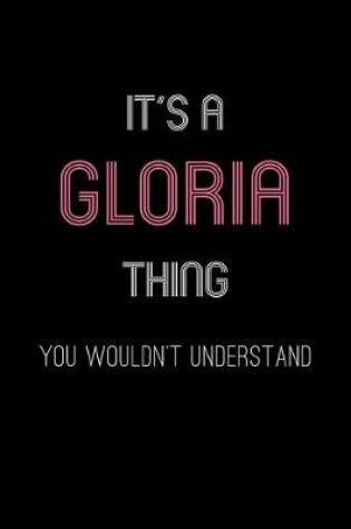 Cover of It's A Gloria Thing, You Wouldn't Understand