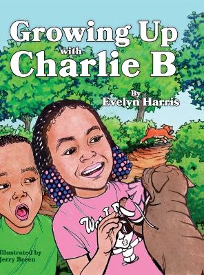 Cover of Growing Up with Charlie B