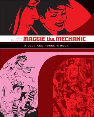 Book cover for Love and Rockets: Maggie the Mechanic