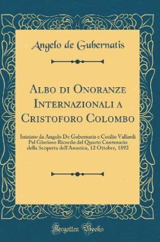 Cover of Albo Di Onoranze Internazionali a Cristoforo Colombo