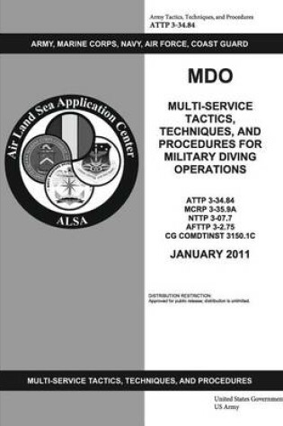 Cover of ATTP 3-34.84 MDO Multi-Service Tactics, Techniques, and Procedures for Military Diving Operations