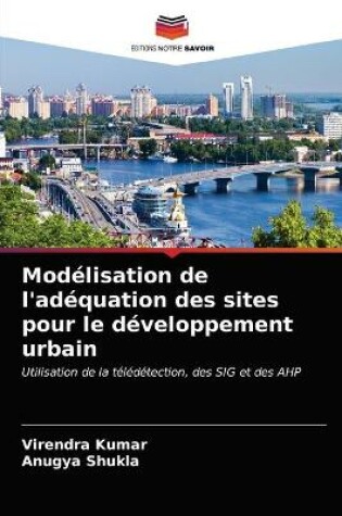 Cover of Modélisation de l'adéquation des sites pour le développement urbain