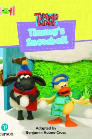 Cover of Bug Club Reading Corner: Age 4-7: Timmy Time: Timmy's Snowball