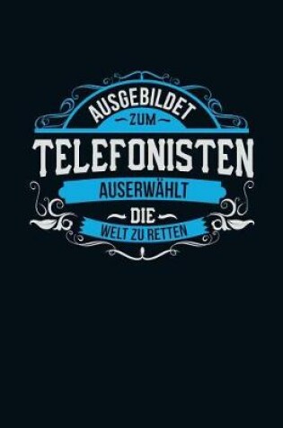 Cover of Ausgebildet zum Telefonisten