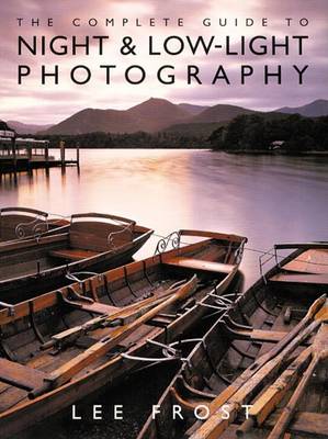Cover of The Complete Guide to Night and Low-Light Photography