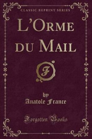 Cover of L'Orme Du Mail (Classic Reprint)