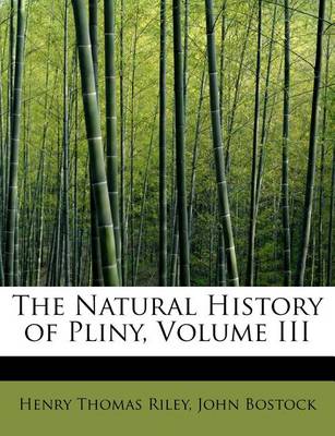 Book cover for The Natural History of Pliny, Volume III