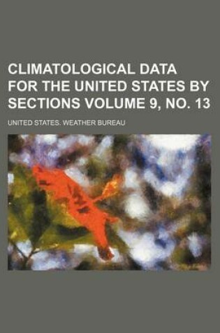 Cover of Climatological Data for the United States by Sections Volume 9, No. 13