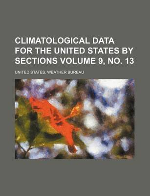 Book cover for Climatological Data for the United States by Sections Volume 9, No. 13