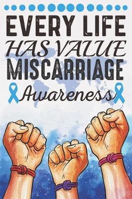 Book cover for Every Life Has Value Miscarriage Awareness