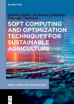 Book cover for Soft Computing and Optimization Techniques for Sustainable Agriculture