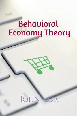 Book cover for Behavioral Economy Theory