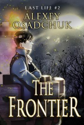 Book cover for The Frontier (Last Life Book #2)