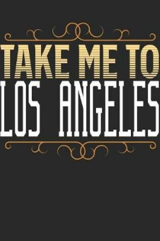 Cover of Take Me To Los Angeles