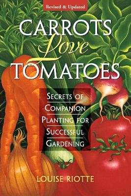 Book cover for Carrots Love Tomatoes: Secrets of Companion Planting for Successful Gardening