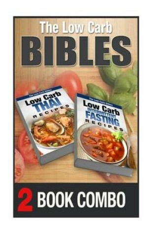 Cover of Low Carb Intermittent Fasting Recipes and Low Carb Thai Recipes