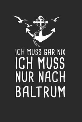 Book cover for Ich Muss Gar Nix Ich Muss Nur Nach Baltrum