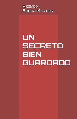 Book cover for Un Secreto Bien Guardado