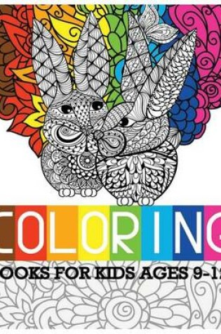 Cover of Coloring Books For Kids Ages 9-12